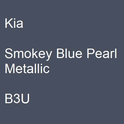 Kia, Smokey Blue Pearl Metallic, B3U.